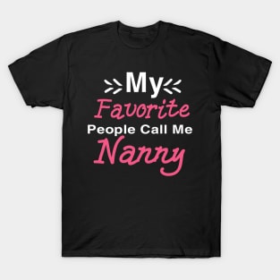 My Favorite People Call Me Nanny Grandma Mothers Day Gift T-Shirt